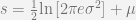 s=\frac{1}{2}\mathrm{ln}\left[2\pi e\sigma^2\right]+\mu