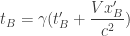 t_B=\gamma (t'_B+\dfrac{Vx'_B}{c^2})