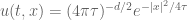 u(t,x) = (4\pi \tau)^{-d/2} e^{-|x|^2/4\tau}