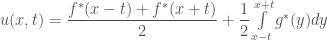 u(x, t)=\dfrac{f^*(x-t)+f^*(x+t)}{2}+\dfrac{1}{2}\int\limits_{x-t}^{x+t}g^*(y)dy