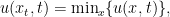u(x_t,t)=\min_x \{u(x,t)\},