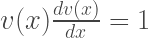 v(x)\frac{dv(x)}{dx} = 1
