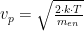 v_p=\sqrt{\frac{ 2 \cdot k \cdot T}{m_{en} } } 