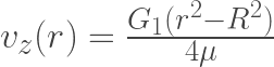 v_z(r)=\frac{G_1 (r^2 - R^2)}{4 \mu }