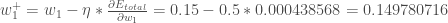 w1 ^ {+} = w_1  -   eta *  frac { partial E_ {total}} { partial w_ {1}} = 0.15  -  0.5 * 0.000438568 = 0.149780716