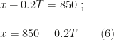 x+0.2T=850~;\\\\x=850-0.2T\qquad(6)