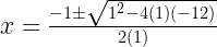 x=\frac{-1\pm\sqrt{1^{2}-4(1)(-12)}}{2(1)}
