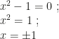 x^2-1=0~;\\x^2=1~;\\x=\pm1