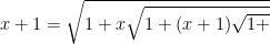x + 1 = \sqrt{1 + x \sqrt{1 + (x + 1)\sqrt{1 +}}} 