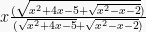 x \frac{(\sqrt{x^2+4x-5 + \sqrt{x^2 - x - 2}})}{(\sqrt{x^2+4x-5} + \sqrt{x^2-x-2})}