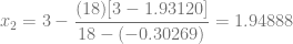 x_2 = 3 -\dfrac{(18)[3-1.93120]}{18-(-0.30269)} = 1.94888