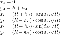 x_A=0\\  y_A=R+h_A\\  x_B=(R+h_B)\cdot\sin(d_{AB}/R)\\  y_B=(R+h_B)\cdot\cos(d_{AB}/R)\\  x_C=(R+h_C)\cdot\sin(d_{AC}/R)\\  y_C=(R+h_C)\cdot\cos(d_{AC}/R)  