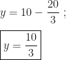 y=10-\dfrac{20}3~;\\\\\boxed{y=\dfrac{10}3}