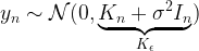 y_n \sim \mathcal{N}(0, \underbrace{K_n + \sigma^2I_n}_{K_\epsilon})